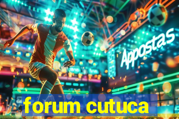 forum cutuca